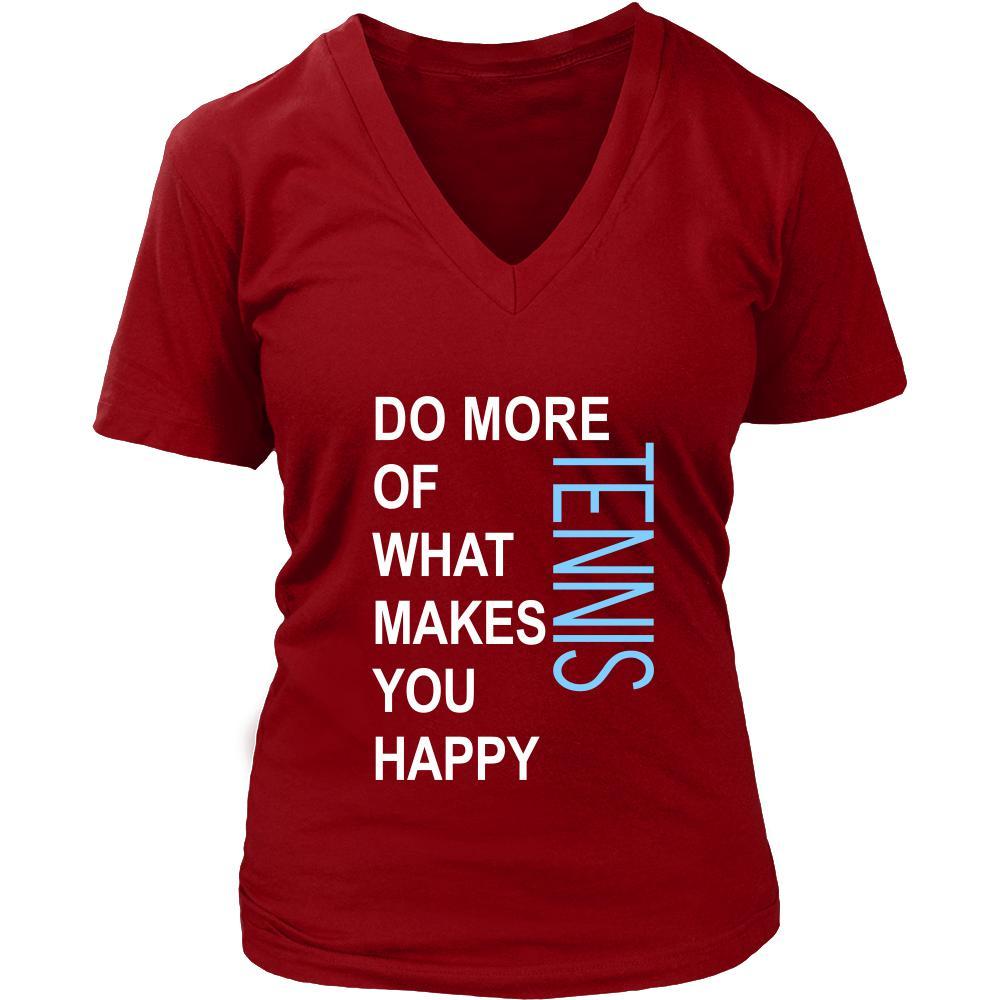 Tennis Shirt - Do more of what makes you happy Tennis- Sport Gift-T-shirt-Teelime | shirts-hoodies-mugs