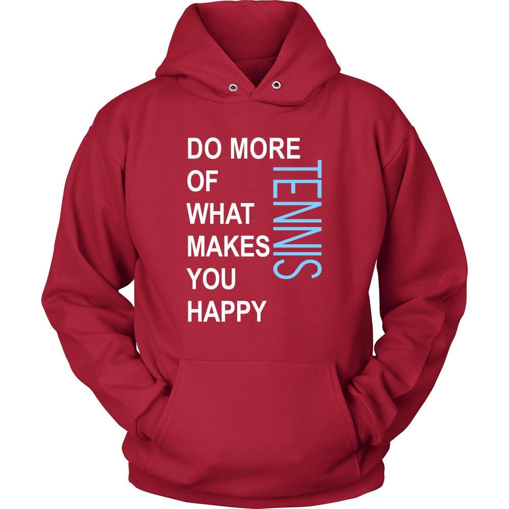 Tennis Shirt - Do more of what makes you happy Tennis- Sport Gift-T-shirt-Teelime | shirts-hoodies-mugs