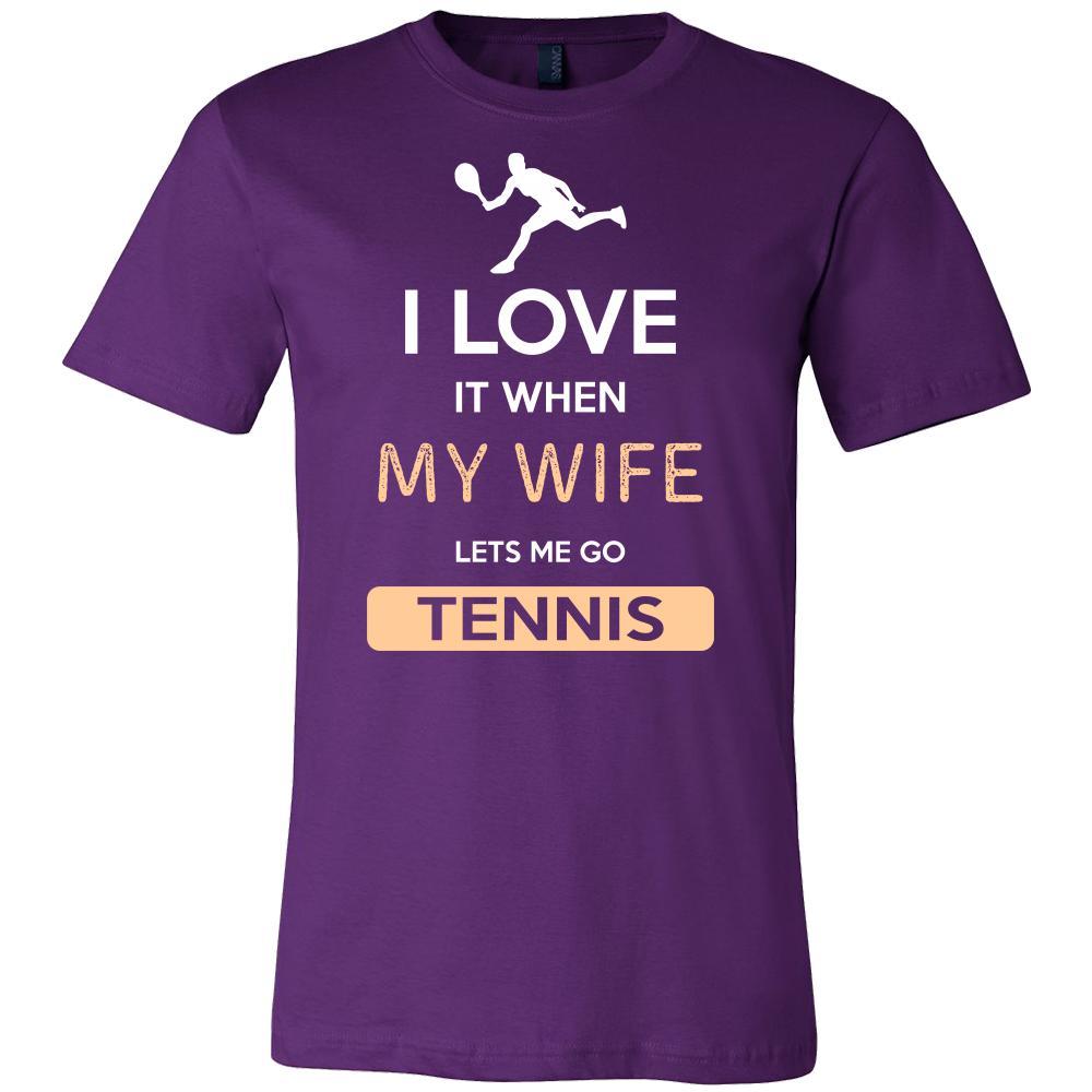 Tennis Shirt - I love it when my wife lets me go Tennis - Hobby Gift-T-shirt-Teelime | shirts-hoodies-mugs