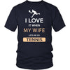 Tennis Shirt - I love it when my wife lets me go Tennis - Hobby Gift-T-shirt-Teelime | shirts-hoodies-mugs