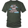 Tennis Shirt - If they don't have tennis in heaven I'm not going- Sport Gift-T-shirt-Teelime | shirts-hoodies-mugs