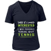 Tennis Shirt - Sorry If I Looked Interested, I think about Tennis - Sport Gift-T-shirt-Teelime | shirts-hoodies-mugs