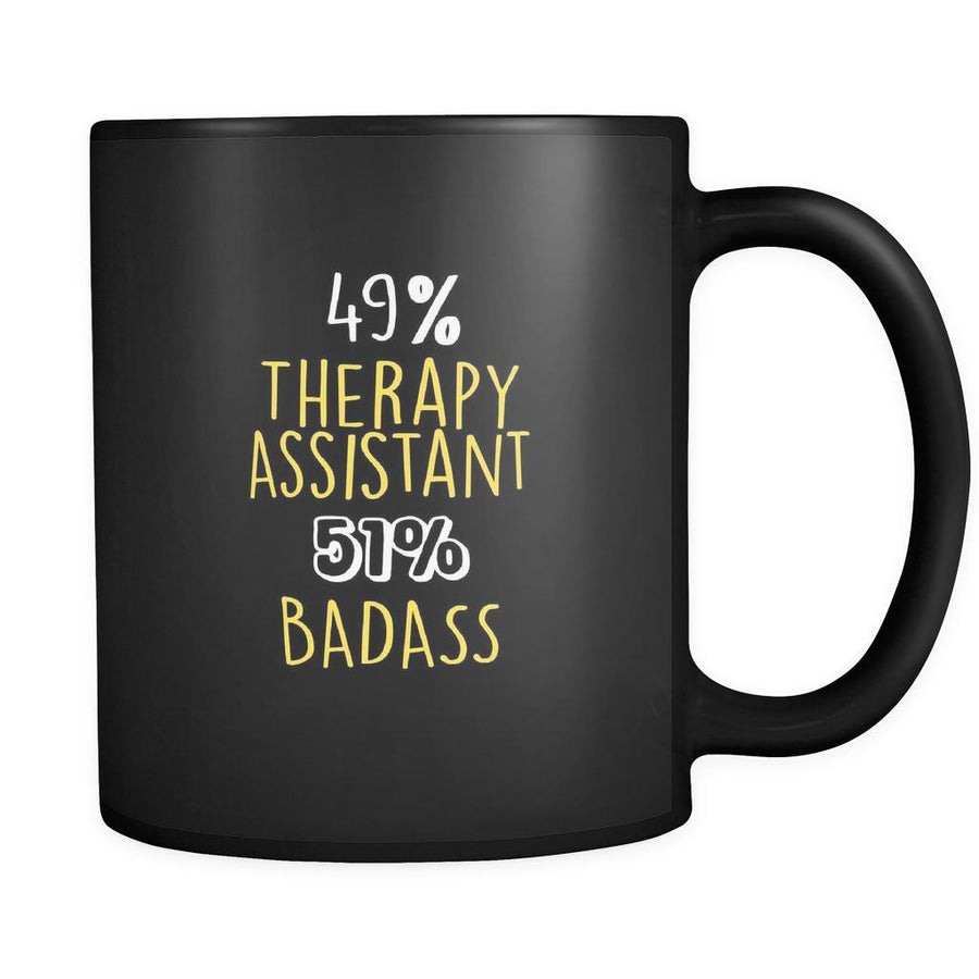 Therapy Assistant 49% Therapy Assistant 51% Badass 11oz Black Mug-Drinkware-Teelime | shirts-hoodies-mugs