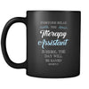 Therapy Assistant - Everyone relax the Therapy Assistant is here, the day will be save shortly - 11oz Black Mug-Drinkware-Teelime | shirts-hoodies-mugs