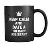 Therapy Assistant Keep Calm And Date A "Therapy Assistant" 11oz Black Mug-Drinkware-Teelime | shirts-hoodies-mugs