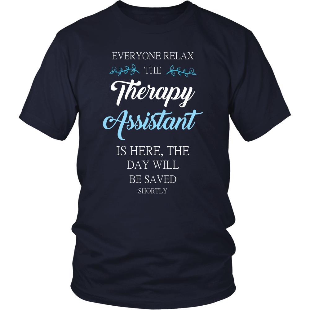 Therapy Assistant Shirt - Everyone relax the Therapy Assistant is here, the day will be save shortly - Profession Gift-T-shirt-Teelime | shirts-hoodies-mugs