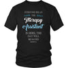 Therapy Assistant Shirt - Everyone relax the Therapy Assistant is here, the day will be save shortly - Profession Gift-T-shirt-Teelime | shirts-hoodies-mugs