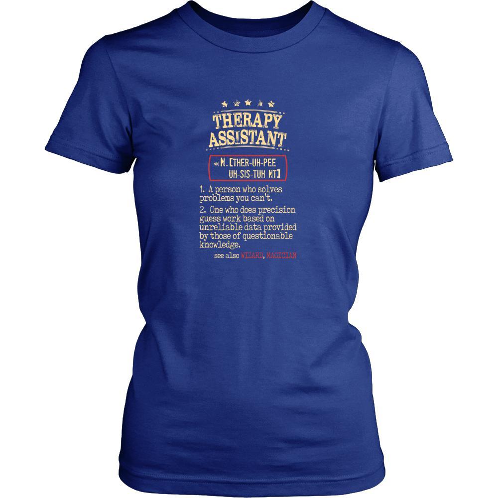 Therapy Assistant Shirt - Therapy Assistant a person who solves problems you can't. see also WIZARD, MAGICIAN Profession Gift-T-shirt-Teelime | shirts-hoodies-mugs