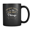 Things - The best things in life are not things - 11oz Black Mug-Drinkware-Teelime | shirts-hoodies-mugs