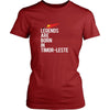 Timor-Leste Shirt - Legends are born in Timor-Leste - National Heritage Gift-T-shirt-Teelime | shirts-hoodies-mugs