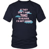 Trance Shirt - If they don't have trance in heaven I'm not going- Music Gift-T-shirt-Teelime | shirts-hoodies-mugs