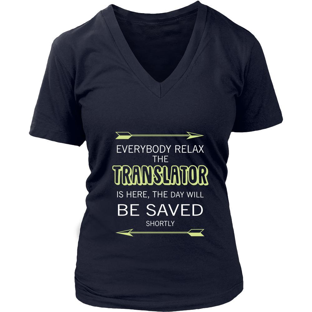 Translator Shirt - Everyone relax the Translator is here, the day will be save shortly - Profession Gift-T-shirt-Teelime | shirts-hoodies-mugs