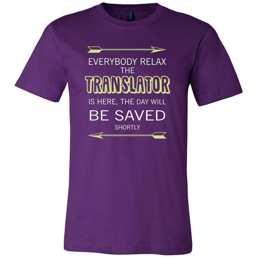 Translator Shirt - Everyone relax the Translator is here, the day will be save shortly - Profession Gift-T-shirt-Teelime | shirts-hoodies-mugs