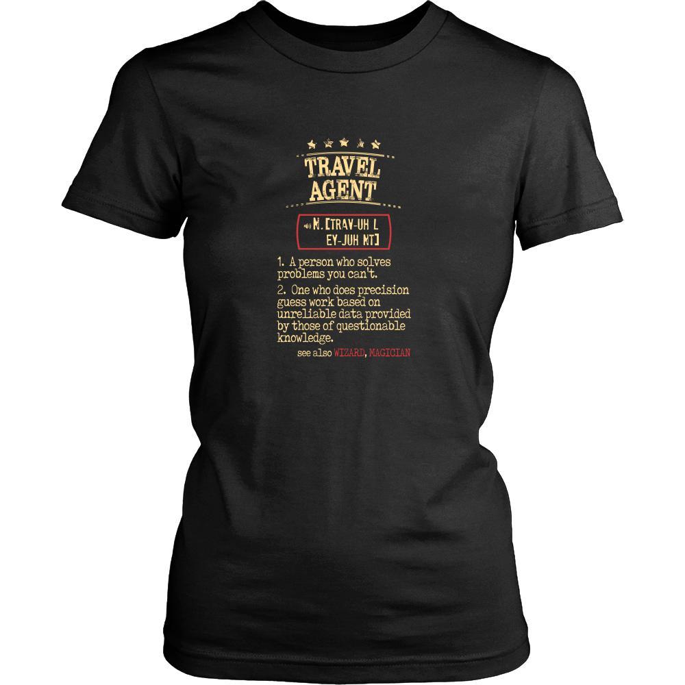 Travel agent Shirt - Travel agent a person who solves problems you can't. see also WIZARD, MAGICIAN Profession Gift-T-shirt-Teelime | shirts-hoodies-mugs