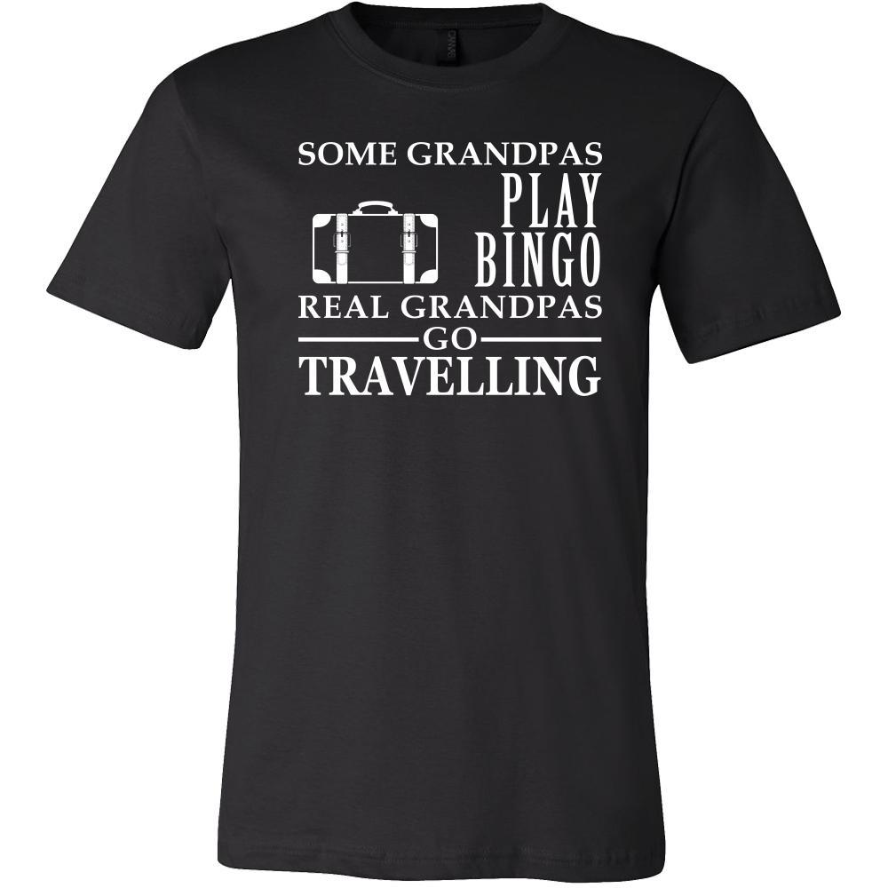 Travelling Shirt Some Grandpas play bingo, real Grandpas go Travelling Family Hobby-T-shirt-Teelime | shirts-hoodies-mugs