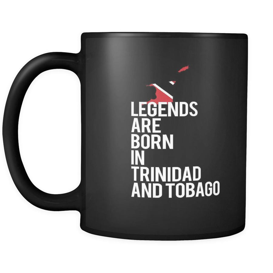 Trinidad and Tobago Legends are born in Trinidad and Tobago 11oz Black Mug-Drinkware-Teelime | shirts-hoodies-mugs