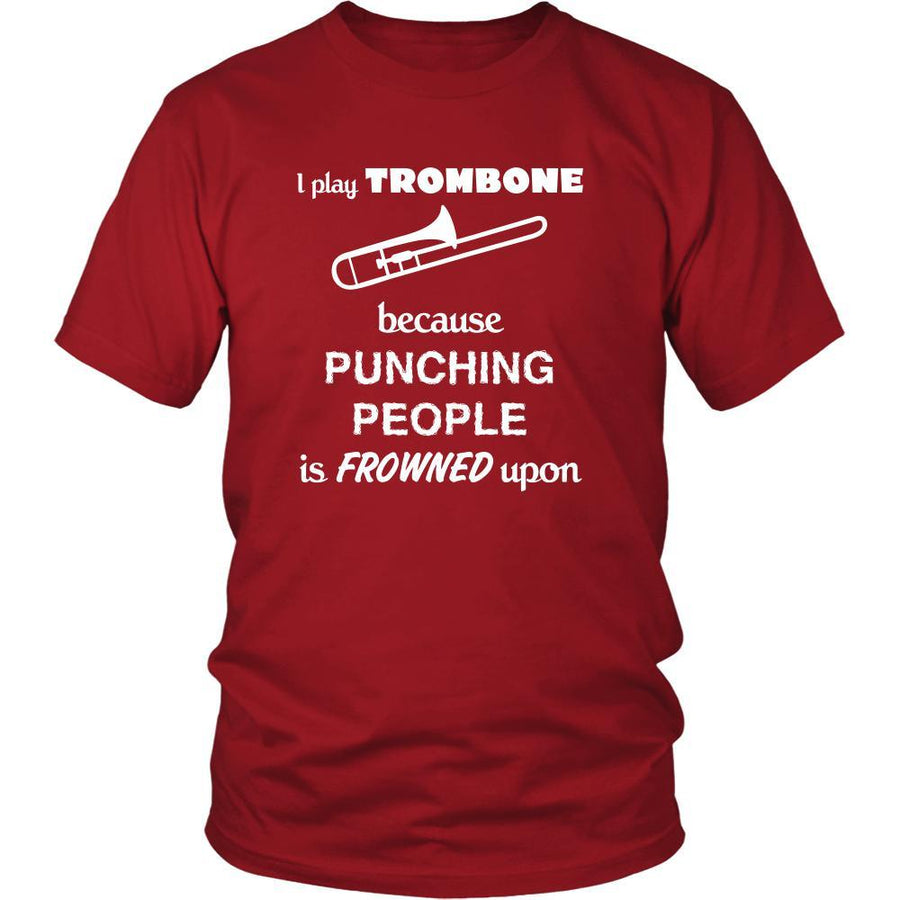 Trombone - I play Trombone because punching people is frowned upon - Music Instrument Shirt-T-shirt-Teelime | shirts-hoodies-mugs