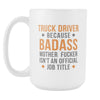 Truck Driver coffee cup - Badass Truck Driver-Drinkware-Teelime | shirts-hoodies-mugs