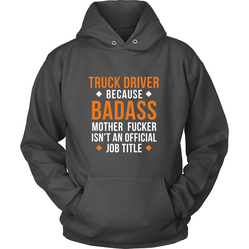 Truck Driver Shirt - Truck Driver because badass mother fucker isn't an official job title - Profession Gift-T-shirt-Teelime | shirts-hoodies-mugs