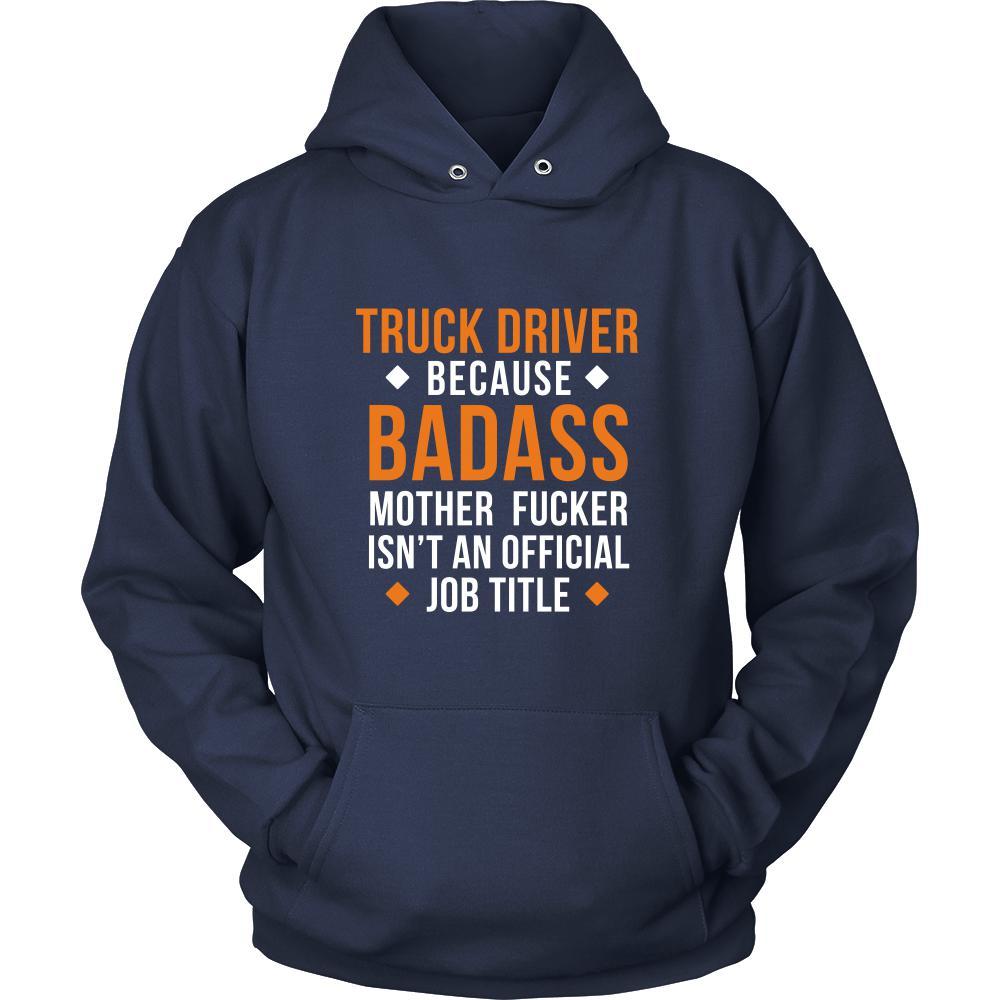 Truck Driver Shirt - Truck Driver because badass mother fucker isn't an official job title - Profession Gift-T-shirt-Teelime | shirts-hoodies-mugs