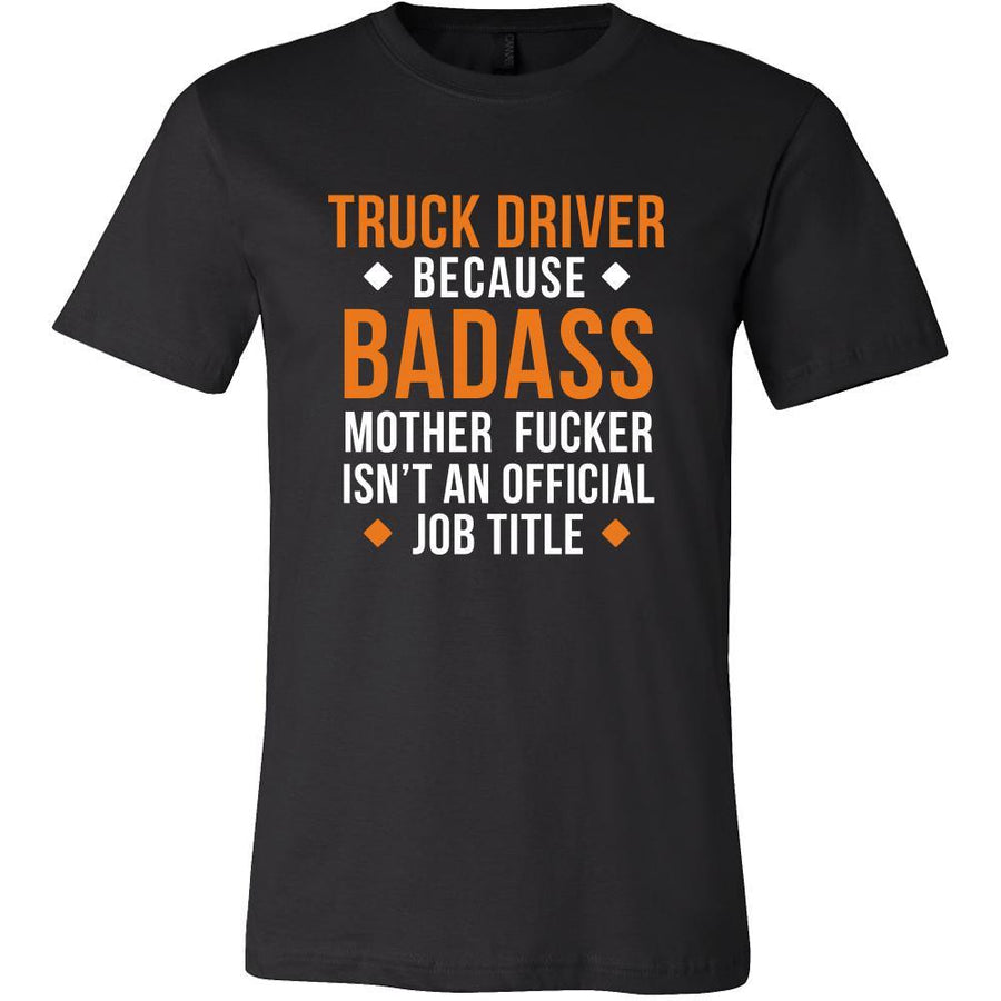 Truck Driver Shirt - Truck Driver because badass mother fucker isn't an official job title - Profession Gift-T-shirt-Teelime | shirts-hoodies-mugs