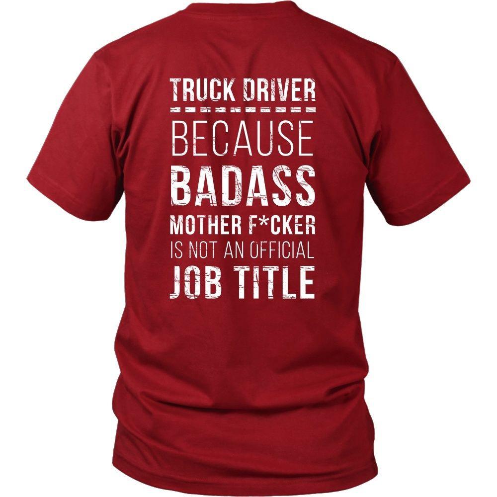 Truck Driver T Shirt - Because Badass Mother F*cker is not an Official Job Title Back Printing-T-shirt-Teelime | shirts-hoodies-mugs