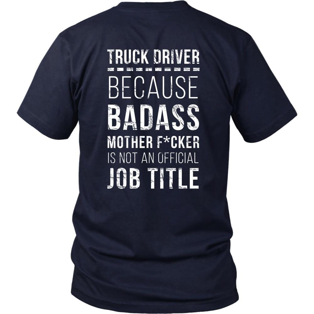 Truck Driver T Shirt - Because Badass Mother F*cker is not an Official Job Title Back Printing-T-shirt-Teelime | shirts-hoodies-mugs