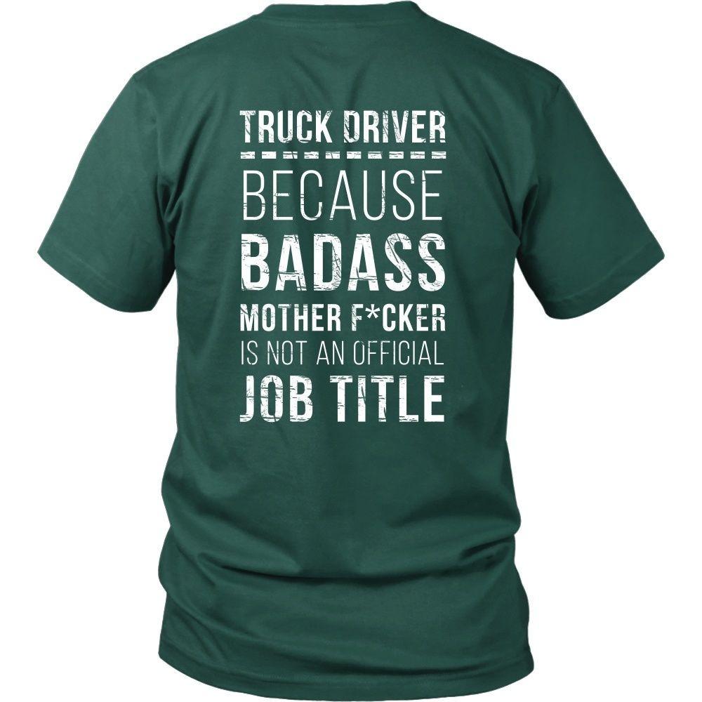 Truck Driver T Shirt - Because Badass Mother F*cker is not an Official Job Title Back Printing-T-shirt-Teelime | shirts-hoodies-mugs