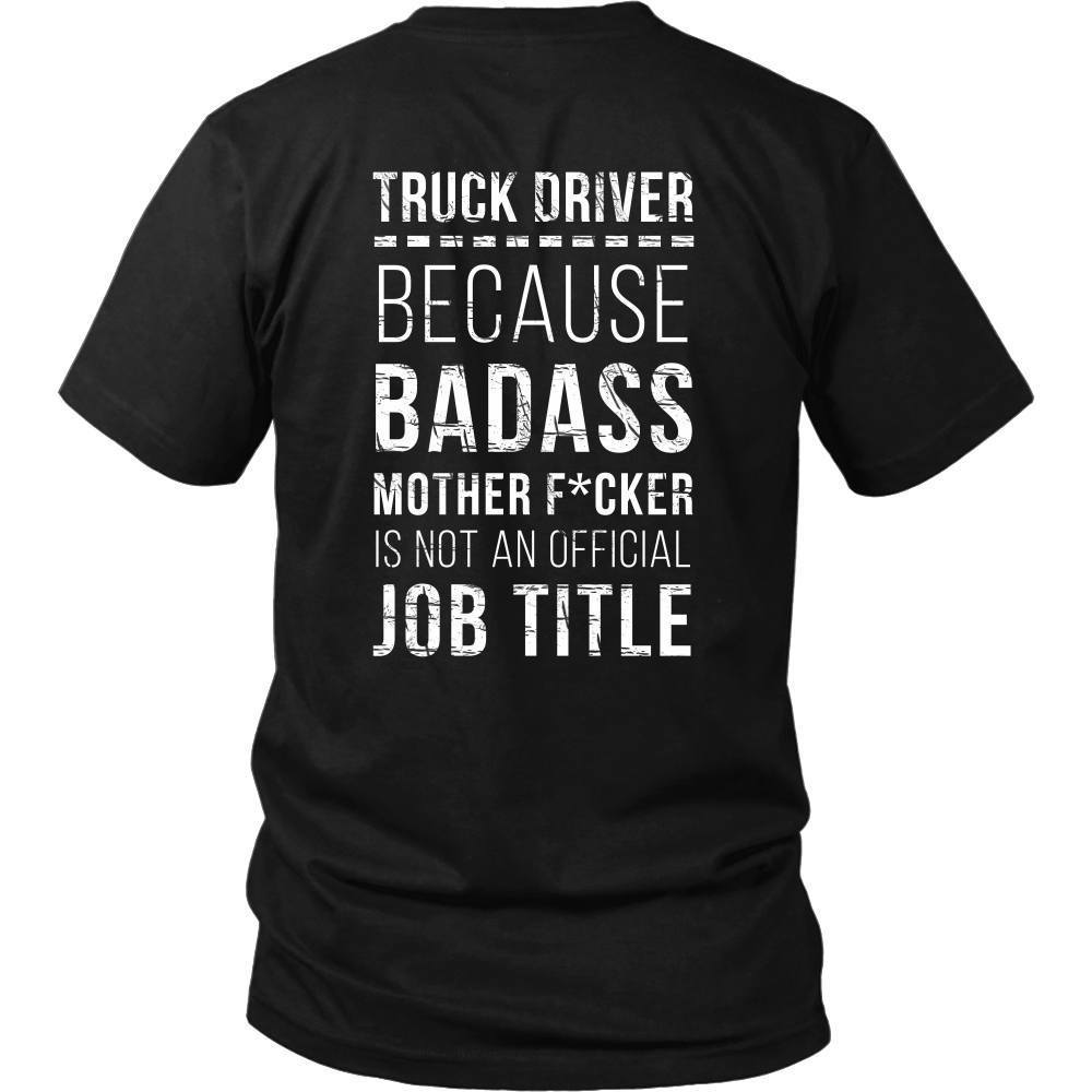 Truck Driver T Shirt - Because Badass Mother F*cker is not an Official Job Title Back Printing-T-shirt-Teelime | shirts-hoodies-mugs