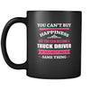 Truck driver You can't buy happiness but you can become a Truck driver and that's pretty much the same thing 11oz Black Mug-Drinkware-Teelime | shirts-hoodies-mugs