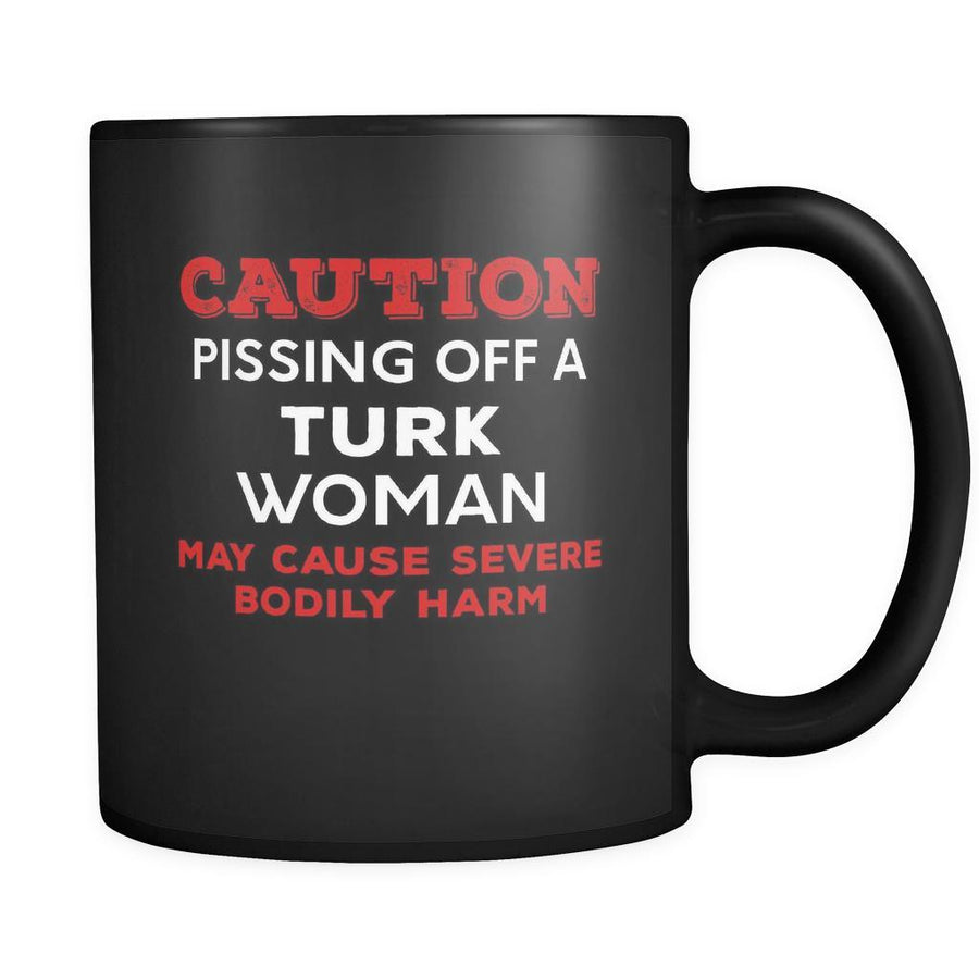 Turk Caution Pissing Off A Turk Woman May Cause Severe Bodily Harm 11oz Black Mug-Drinkware-Teelime | shirts-hoodies-mugs