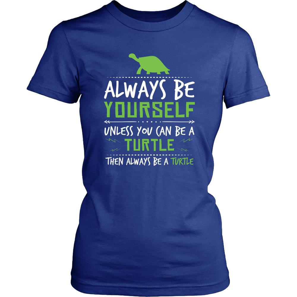 Turtle Shirt - Always Be a Turtle - Animal Lover Gift-T-shirt-Teelime | shirts-hoodies-mugs