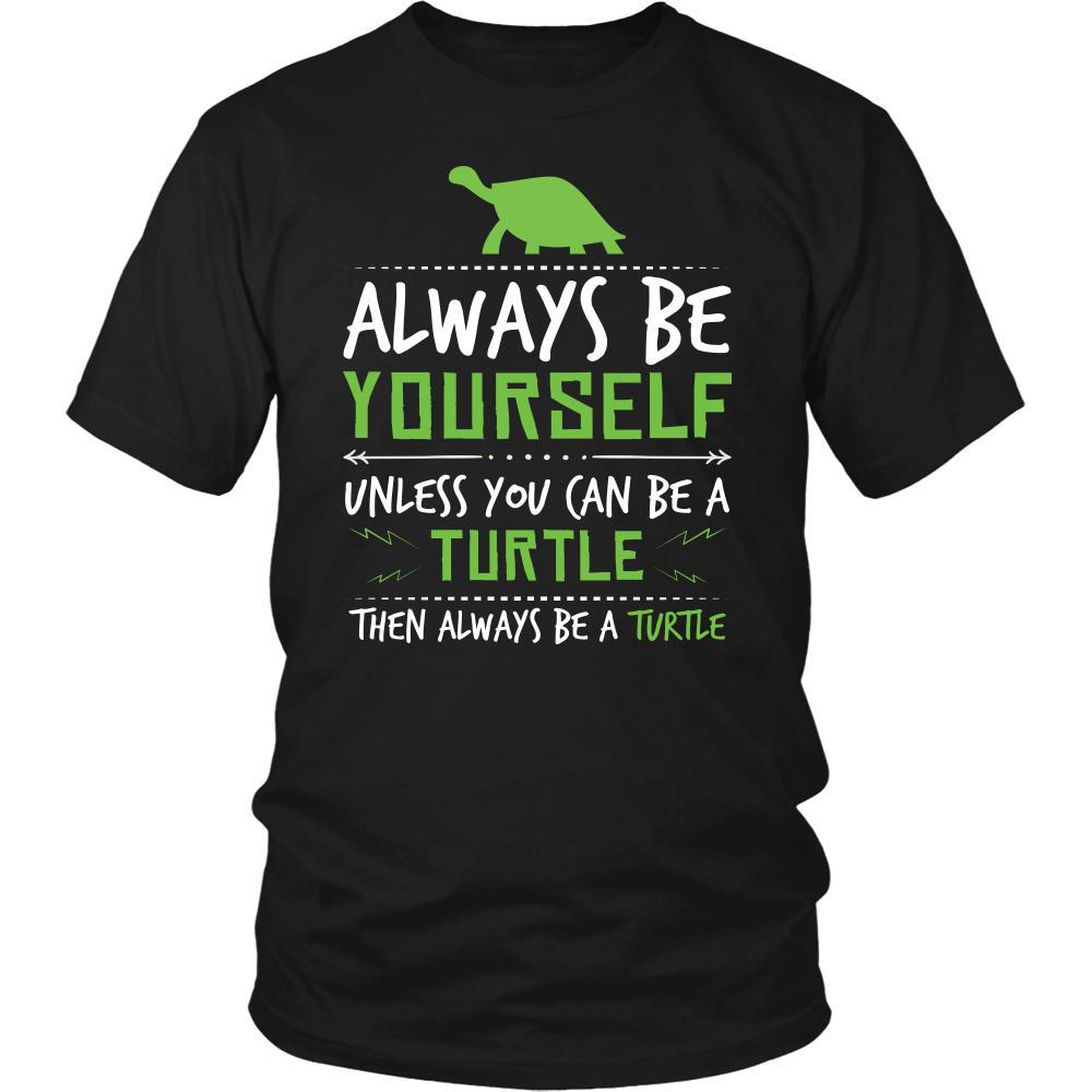 Turtle Shirt - Always Be a Turtle - Animal Lover Gift-T-shirt-Teelime | shirts-hoodies-mugs