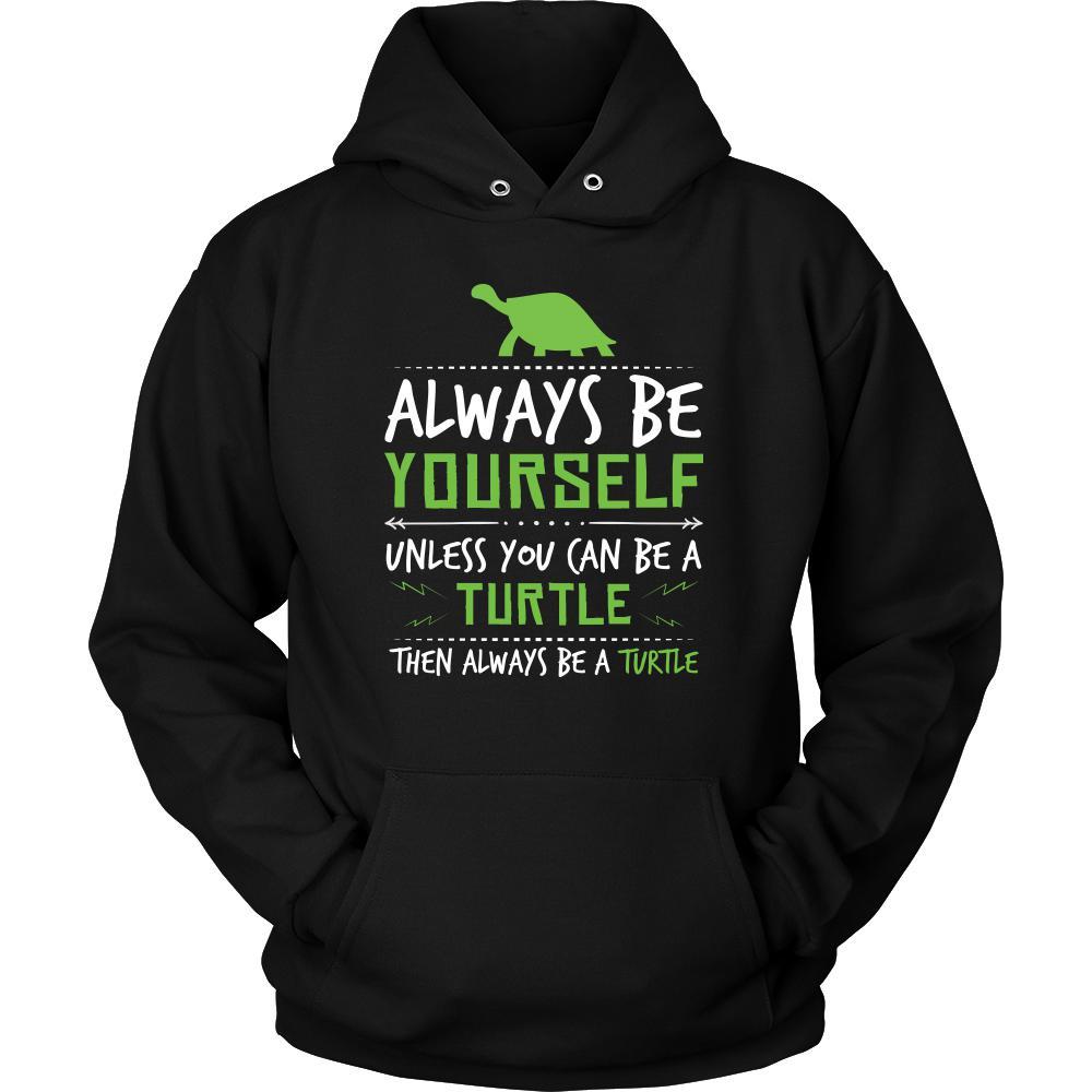 Turtle Shirt - Always Be a Turtle - Animal Lover Gift-T-shirt-Teelime | shirts-hoodies-mugs