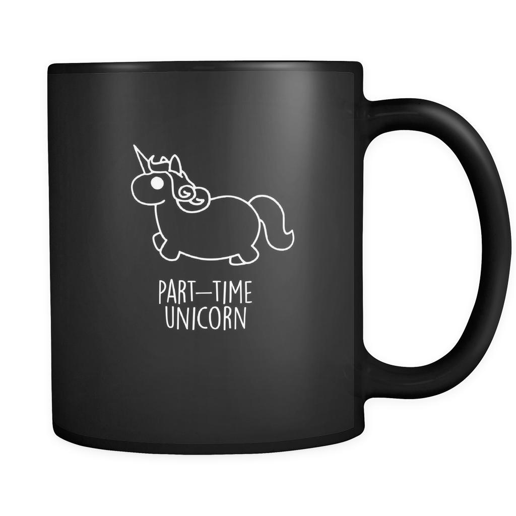 unicorns part-time unicorn 11oz Black Mug-Drinkware-Teelime | shirts-hoodies-mugs