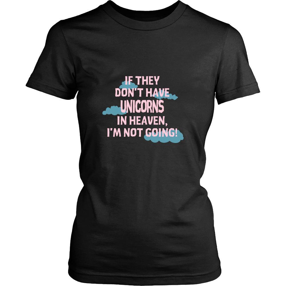 Unicorns Shirt - If they don't have unicorns in heaven I'm not going- Pets Owner-T-shirt-Teelime | shirts-hoodies-mugs