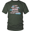 Unicorns Shirt - If they don't have unicorns in heaven I'm not going- Pets Owner-T-shirt-Teelime | shirts-hoodies-mugs