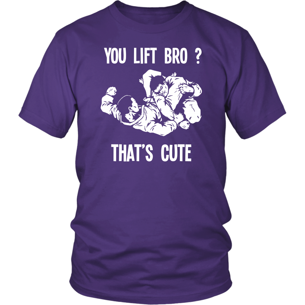 BJJ T Shirt - You lift Bro? That's cute-T-shirt-Teelime | shirts-hoodies-mugs
