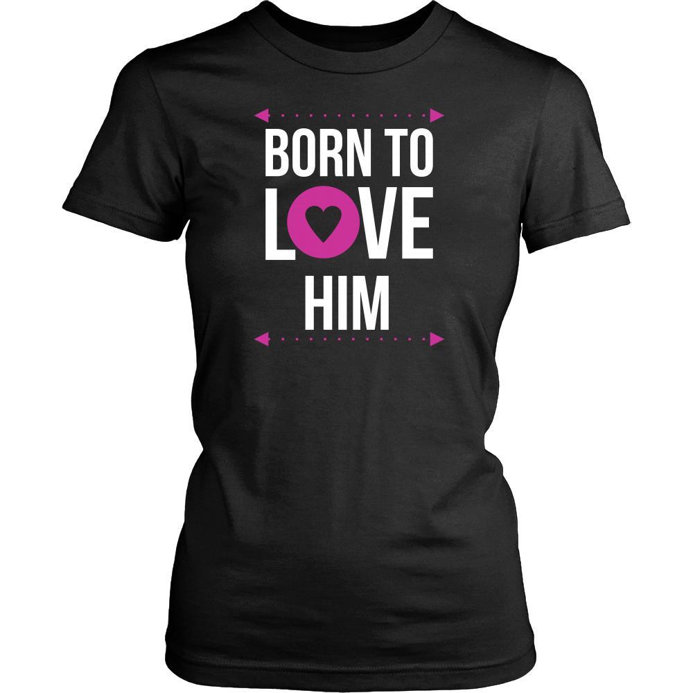 Valentine's Day T Shirt - Born to love him-T-shirt-Teelime | shirts-hoodies-mugs