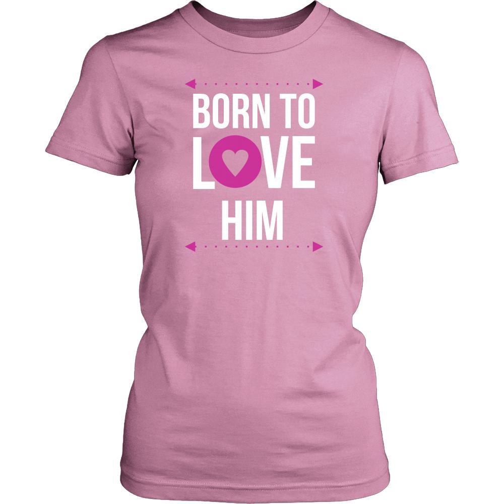 Valentine's Day T Shirt - Born to love him-T-shirt-Teelime | shirts-hoodies-mugs