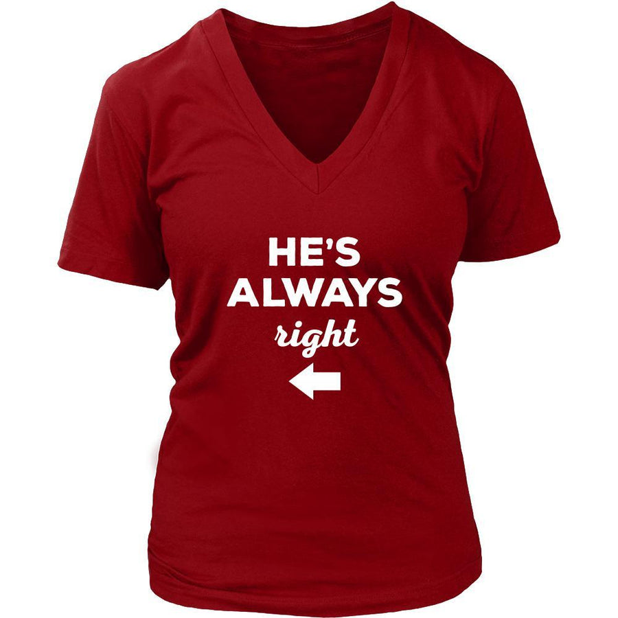Valentine's Day T Shirt - He's always right-T-shirt-Teelime | shirts-hoodies-mugs