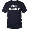 Valentine's Day T Shirt - Mr. Right-T-shirt-Teelime | shirts-hoodies-mugs