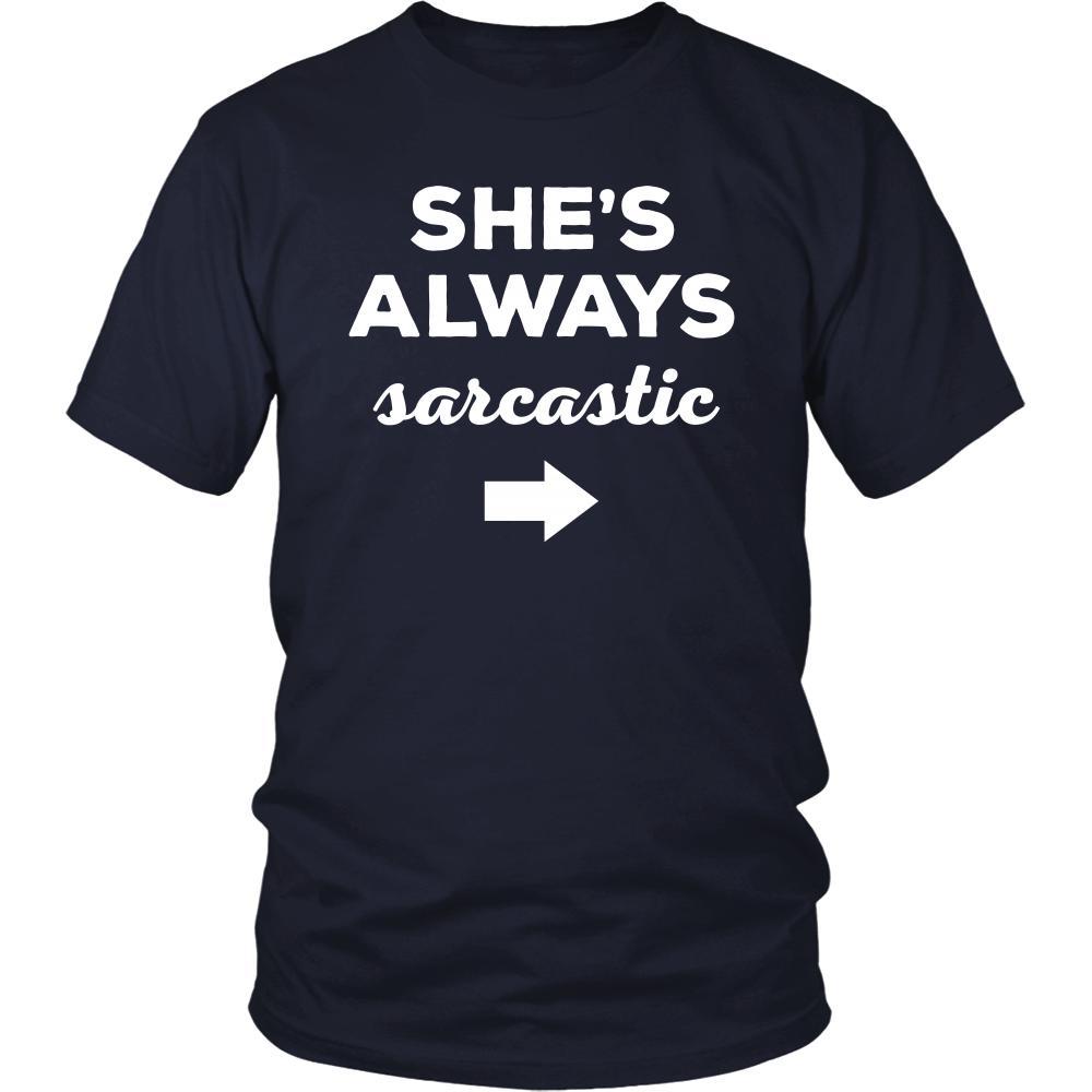 Valentine's Day T Shirt - She's always sarcastic-T-shirt-Teelime | shirts-hoodies-mugs