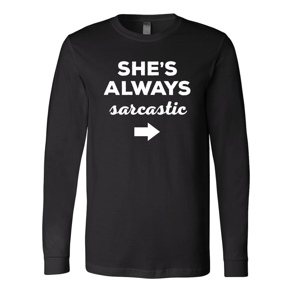 Valentine's Day T Shirt - She's always sarcastic-T-shirt-Teelime | shirts-hoodies-mugs