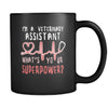 Vet Assistant I'm a veterinary assistant what's your superpower? 11oz Black Mug-Drinkware-Teelime | shirts-hoodies-mugs