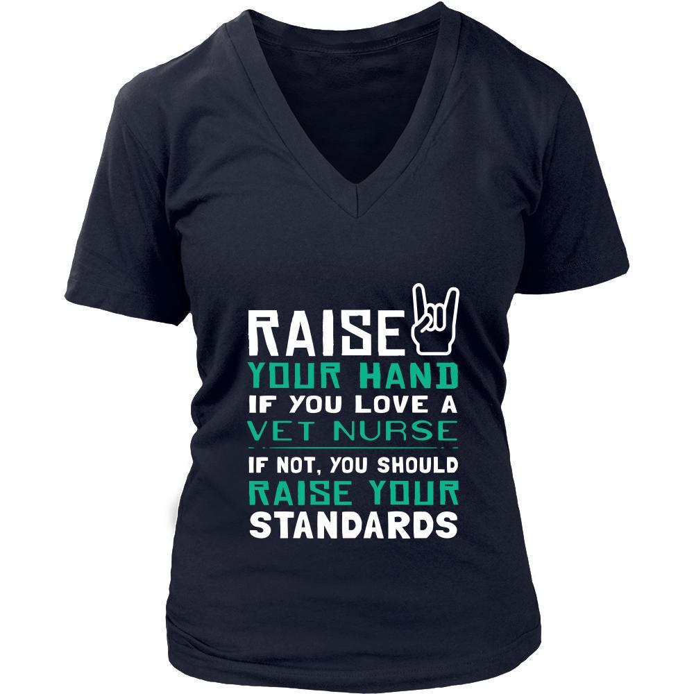 Vet Assistant Shirt - Raise your hand if you love Vet Assistant, if not raise your standards - Profession Gift-T-shirt-Teelime | shirts-hoodies-mugs