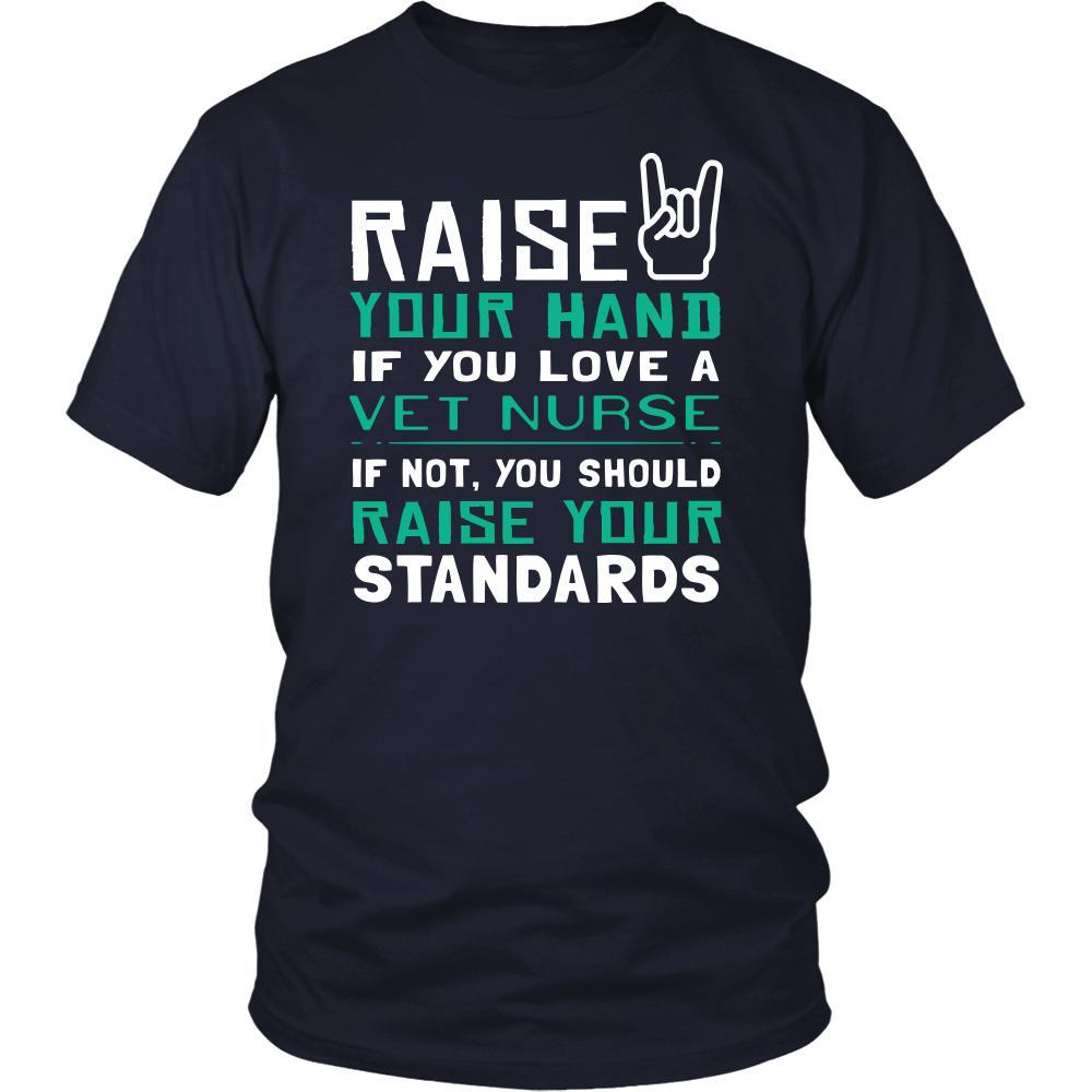 Vet Assistant Shirt - Raise your hand if you love Vet Assistant, if not raise your standards - Profession Gift-T-shirt-Teelime | shirts-hoodies-mugs