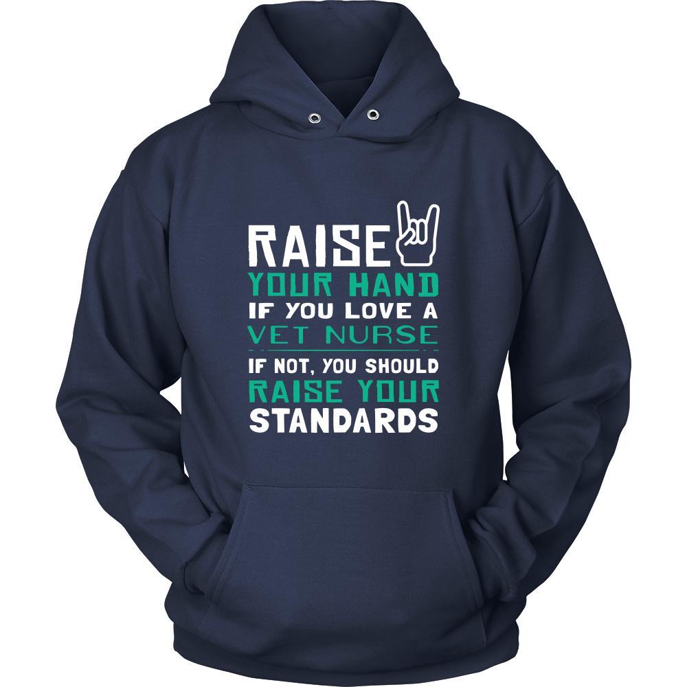 Vet Assistant Shirt - Raise your hand if you love Vet Assistant, if not raise your standards - Profession Gift-T-shirt-Teelime | shirts-hoodies-mugs