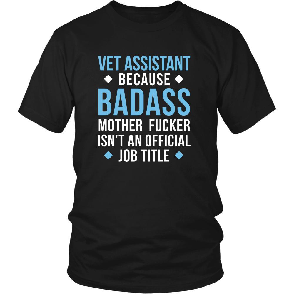 Vet Assistant Shirt - Vet Assistant because badass mother fucker isn't an official job title - Profession Gift-T-shirt-Teelime | shirts-hoodies-mugs