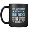 Vet Assistant Vet assistant because badass mother fucker isn't an official job title 11oz Black Mug-Drinkware-Teelime | shirts-hoodies-mugs